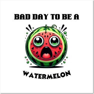 bad day to be a watermelon Posters and Art